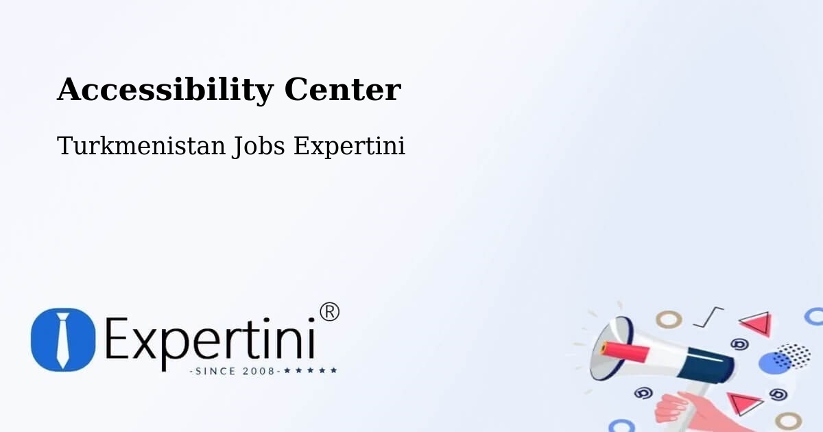 Accessibility Statement – Annau - Turkmenistan Jobs Expertini