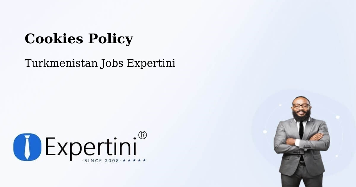 Cookie Policy – Annau - Turkmenistan Jobs Expertini