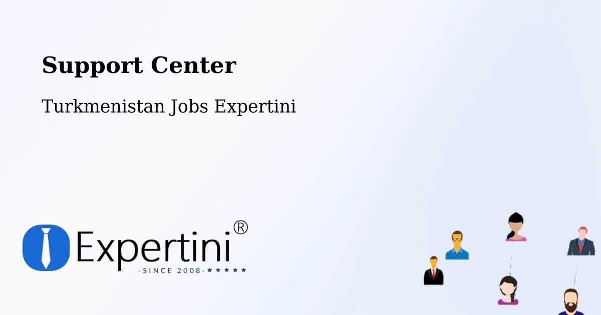 Support Services – Annau - Turkmenistan Jobs Expertini