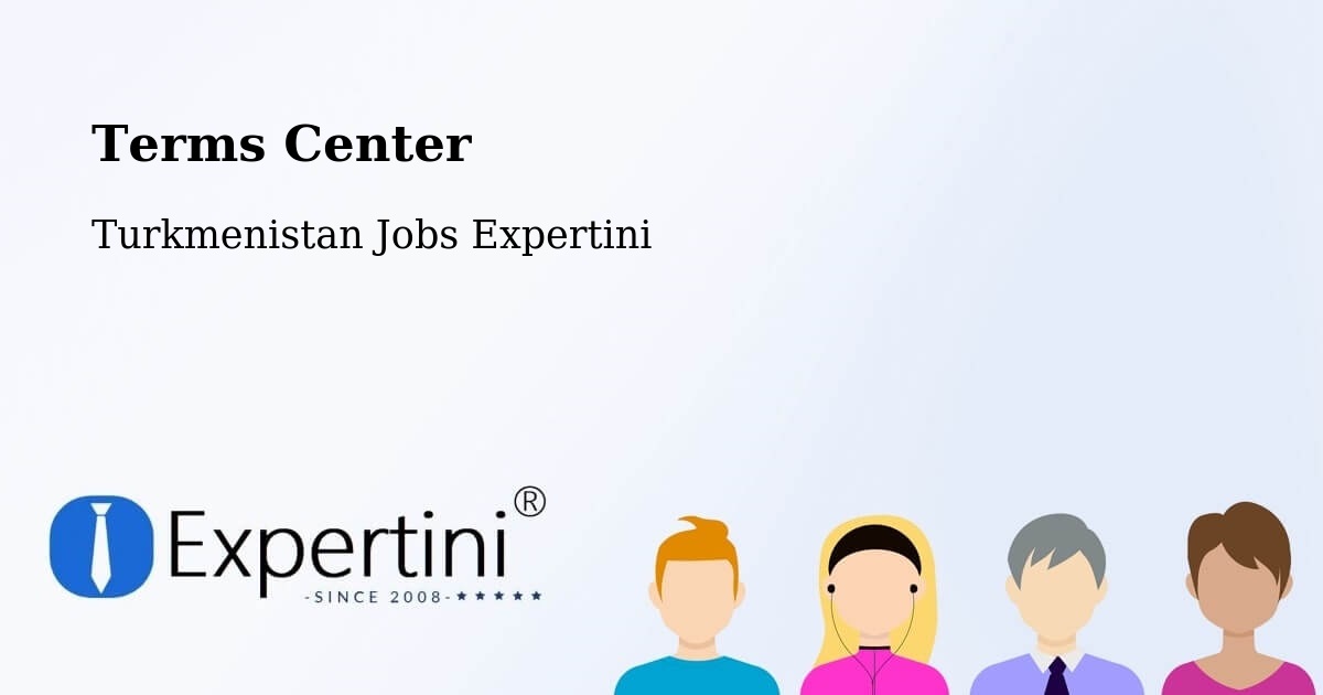 Terms of Service – Annau - Turkmenistan Jobs Expertini