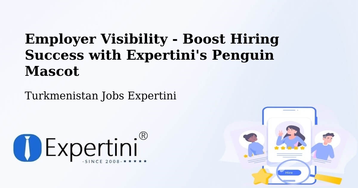 CV and Resume Visibility Optimization – Annau - Turkmenistan Jobs Expertini